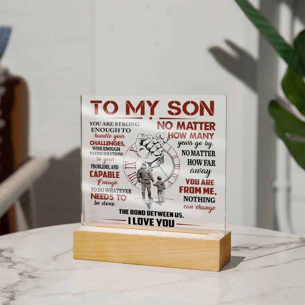 To my son - Our bond - Acrylic plaque