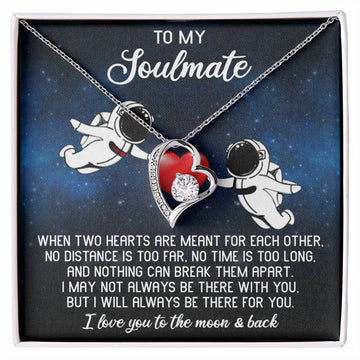 To my soulmate - Always be there for you